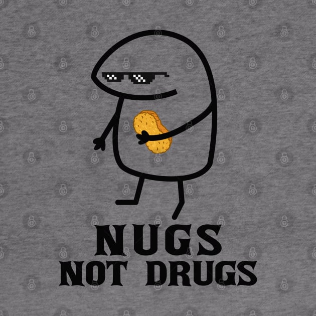 Nugs says Nugs Not Drugs ~ Thug Life by Design Malang